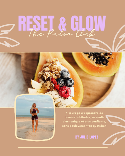 RESET & GLOW | PROGRAMME 7 JOURS